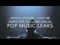 Ariana Grande - Don't Be Gone Too Long (OFFICIAL SOLO)