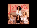 Little Mix ft. Sean Paul - Hair (Audio)