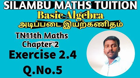 TN 11th maths|Exercise 2.4 Q.no.5|Chapter 2|Basic algebra