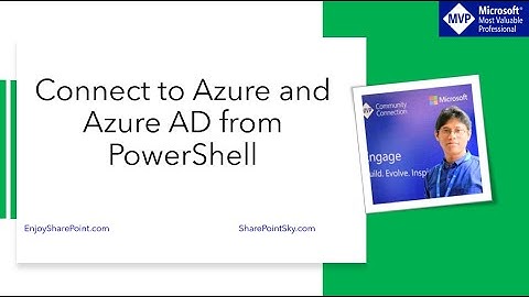 How to Connect to Azure and Azure Active Directory (Azure AD) from PowerShell