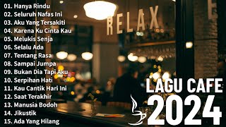 Lagu Akustik Cafe Santai 2024 - Akustik Lagu Indonesia - Musik Cafe Enak Didengar Buat Santai