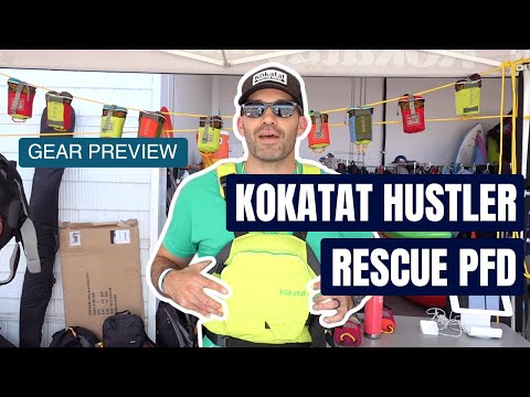 Kokatat HustleR Rescue PFD | Rescue Life Jacket | Gear Preview