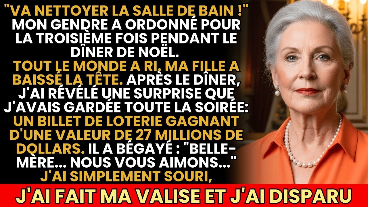 Le soir de Noël, devant ses amis, mon gendre a levé son verre et m'a lancé : « Elsa, va nettoyer la salle de bain, vieille inutile. C'est à ça que tu sers. » Tout le monde a ri. Même ma fille a...
