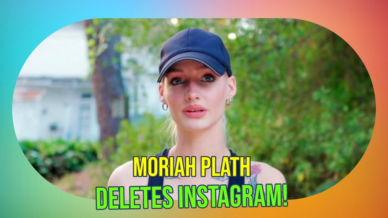 Shocking Move: Moriah Plath Deletes All Instagram Posts! What Happened?
