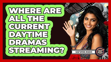 Where Are All The Current Daytime Dramas Streaming?