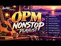 OPM Nonstop Playlist ❤️ Rust and Roses, Almost Over You &amp; More | OPM Love Songs