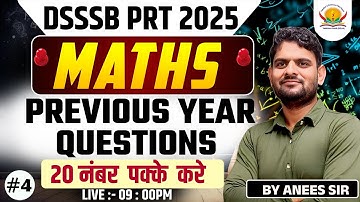 DSSSB PRT 2025 | Maths | Previous Year Questions | DSSSB PRT Math Class | Maths LT Grade PYQs🔥