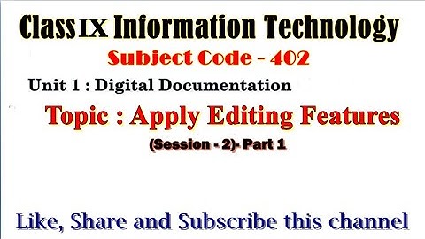 Apply Editing Features | Class -IX | Session - 2 | Part 1 | By Bhanu Pandey | #SPS