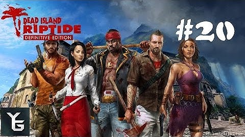 Dead Island RIPTIDE Def. Ed. - Part 20 - Let`s go find Serpo....and cut his head off!!!!!