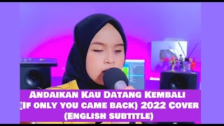 Putri Ariani - Andaikan Kau Datang Kembali (If only you came back) cover 2022 (English Subtitle)