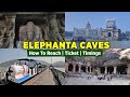 Elephanta caves mumbai complete guide  elephanta ferry  ticket price  elephanta island vlog