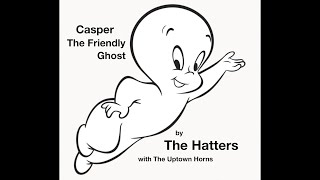 Casper The Friendly Ghost by The Hatters with The Uptown Horns screenshot 3