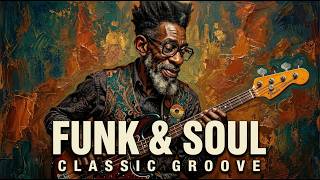 Deep Soul Grooves | 1 Hour of Classic Funk &amp; Modern Fusion