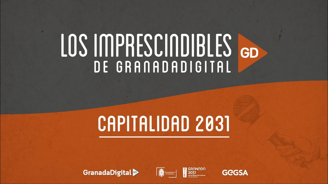 Los imprescindibles de GranadaDigital: Capitalidad 2031