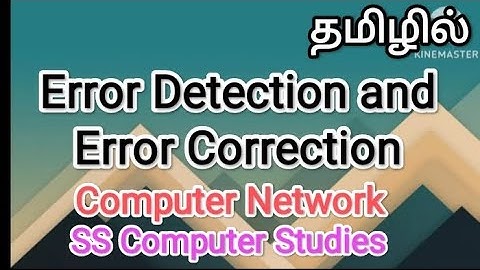 Error Detection and Error Correction | computer networks in tamil,#sscomputerstudies,#network