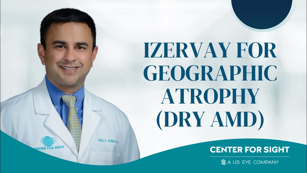 Izervay for Geographic Atrophy (AMD) | Dr. Banker reviews Izervay results at Center For Sight
