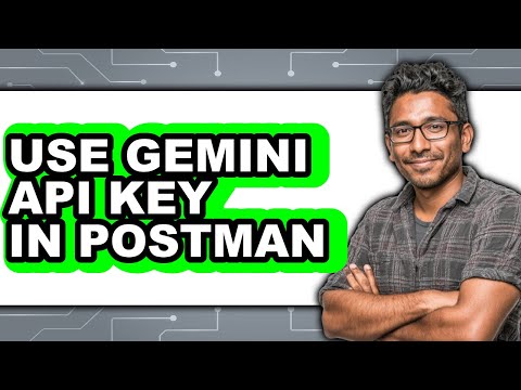 How to Use Gemini API Key in Postman - Full Guide