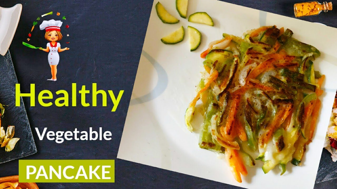 Vegetable Pancake Recipe How to Make Vegetable Pancake Easy