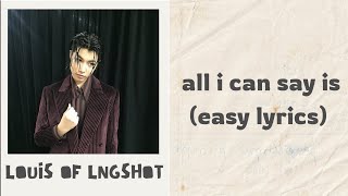 LNGSHOT LOUIS — ALL I CAN SAY IS (EASY LYRICS)