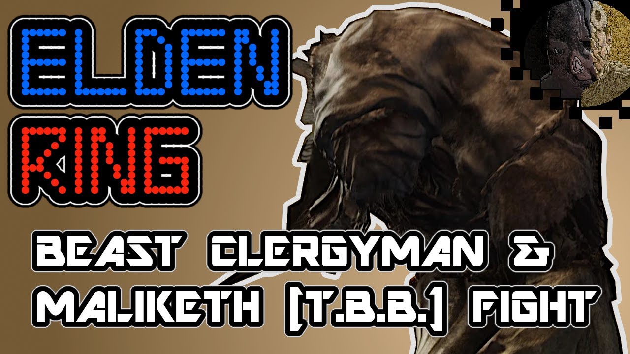 Beast Clergyman & Maliketh [T.B.B.] Fight | Elden Ring | PS5