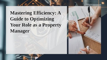 🚀✨ Mastering Efficiency: A Guide to Optimizing Your Role as a Property Manager