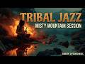 Deep Tribal Jazz Music | Afro Jazz Instrumental &amp; Ethnic Chill Vibes for Ritual Meditation