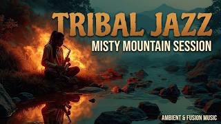 Deep Tribal Jazz Music | Afro Jazz Instrumental &amp; Ethnic Chill Vibes for Ritual Meditation