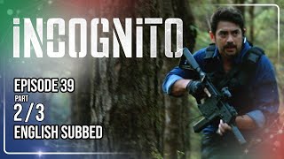 Incognito Full Episode 39 - Part 2/3 | w/ English Subtitles
