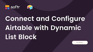 Connect and Configure Airtable with Dynamic List Block