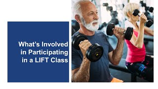 LIFT: What's Involved in Participating in a LIFT Class