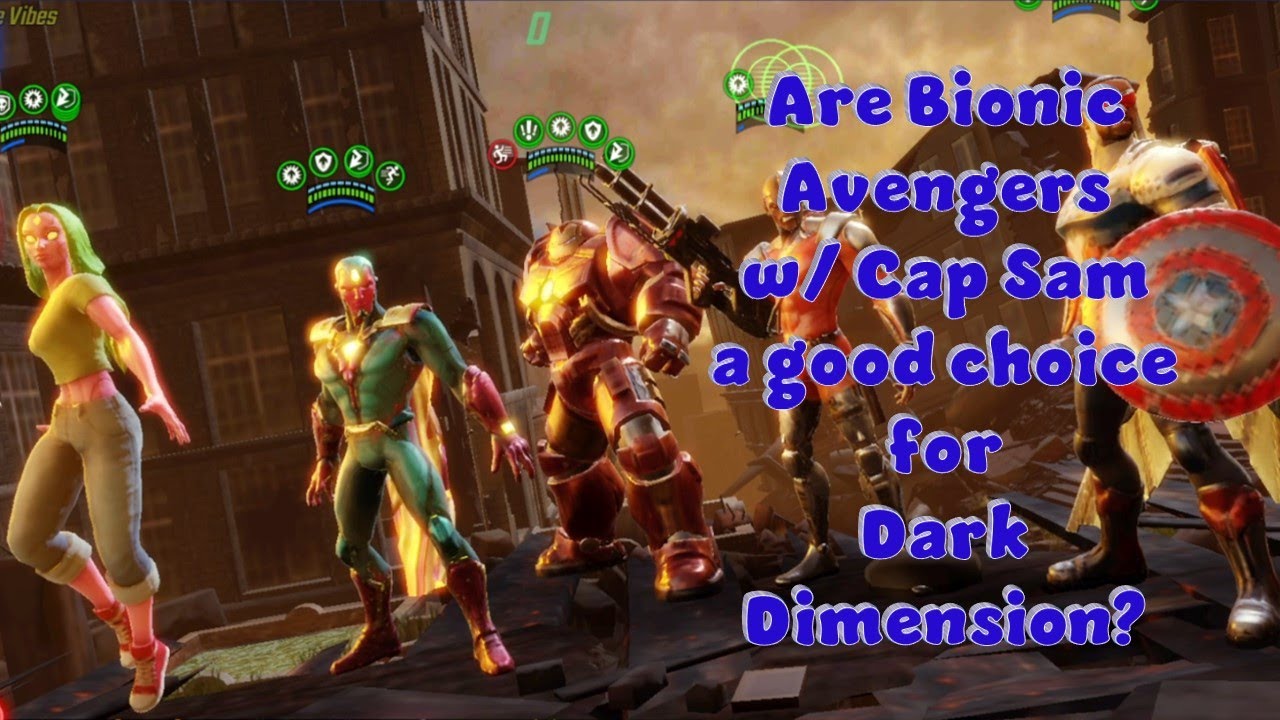 MSF - Are Bionic Avengers w/ Cap Sam A Good Choice For Dark Dimension?