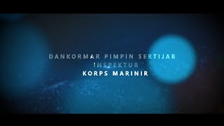 SERAH TERIMA JABATAN  INSPEKTUR KORPS MARINIR