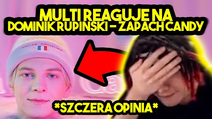 MULTI reaguje na DOMINIK RUPIŃSKI - ZAPACH CANDY *szczera opinia*
