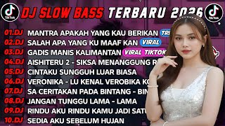 DJ TIKTOK TERBARU 2026 - MANTRA APA KAU BERIKAN- SALAH APA YANG TAK KUMAAFKAN VIRAL !! 