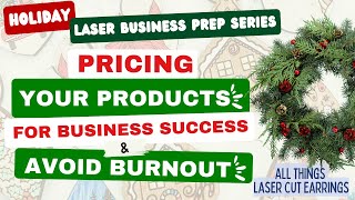 Price Your Products for Business Success & Avoid Burnout