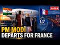LIVE: PM Modi Departs For Nice, France | G7 Summit 2026 | Key Bilateral Talks & Global Diplomacy