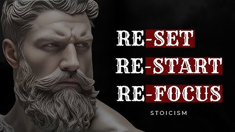 RESET, RESTART, REFOCUS - DESTROY WEAKNESS & REBUILD YOUR LIFE!STOIC MINDSET