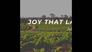 Joy That Lasts - Week 4