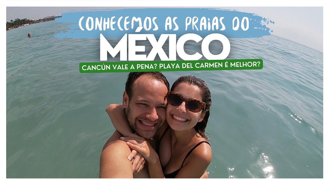 NÃO VÁ PARA CANCÚN NO MÉXICO! CONHEÇA PLAYA DEL CARMEN | EP 103
