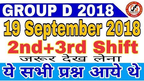 RRB GROUP D (19 Sept 2018, Shift - 2nd + 3rd) EXAM Analysis & Asked Questions