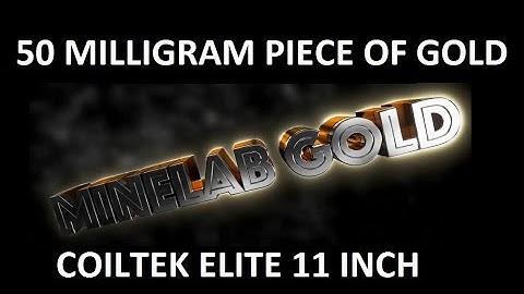Coiltek Elite 11 Inch - Finds 50 Milligram Piece Of Gold - Minelab GPX4500