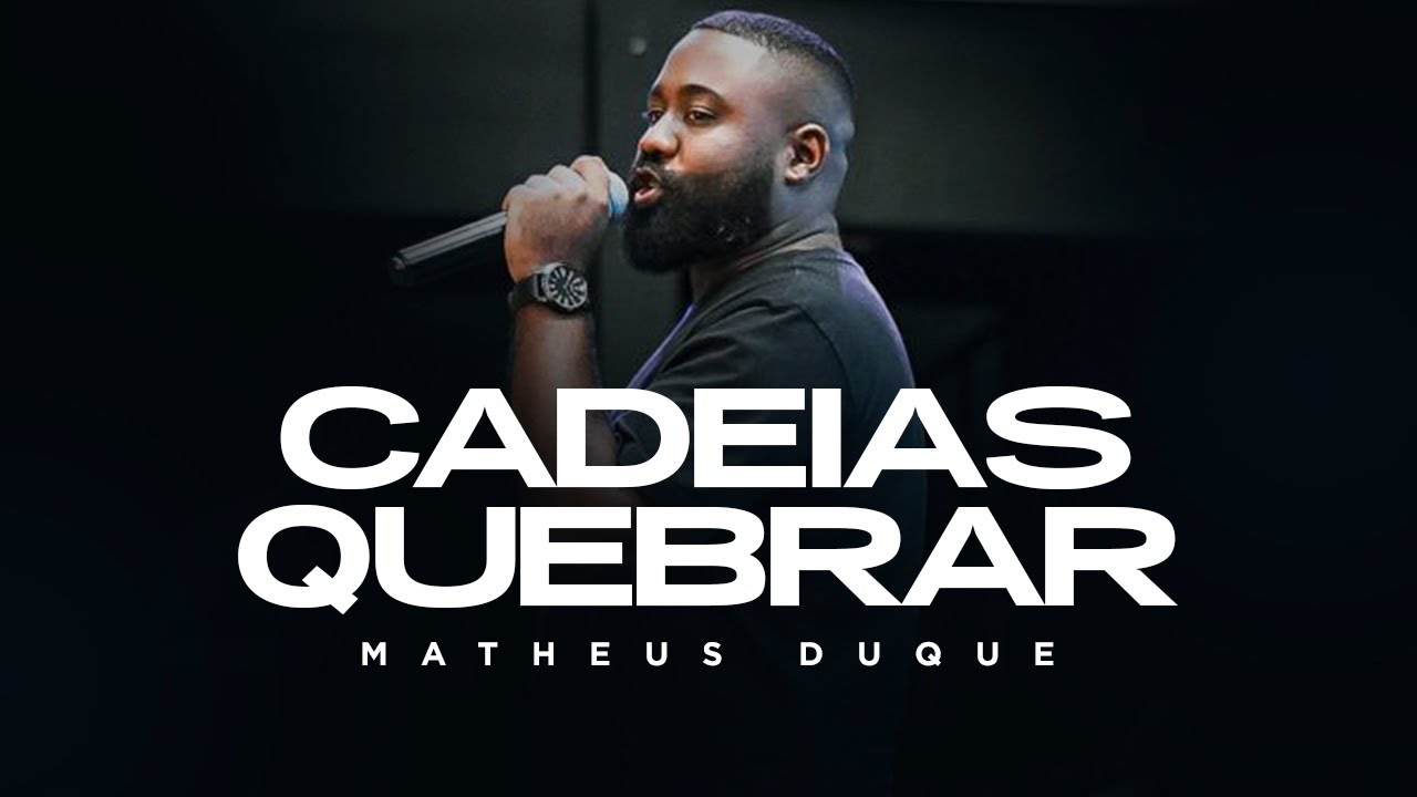 Cadeias Quebrar (Break Every Chain) YouTube