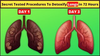 Tested Procedures To Detoxify & Cleanse Lungs In 72 Hours | How To Detox Your Lungs