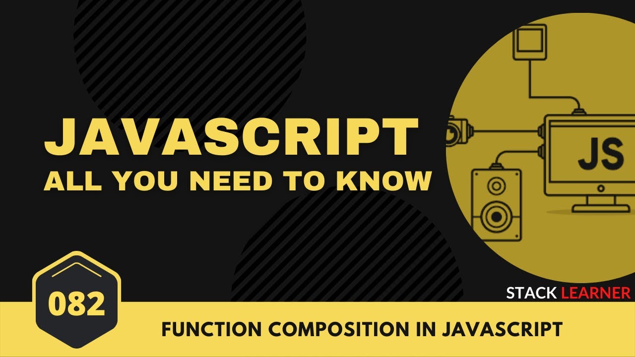 082. Function Composition in Javascript | JS All You Need To Know | JS ...