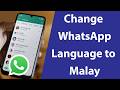 How to Change WhatsApp Language to Malay?