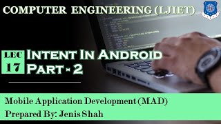 Lec-17_Intent In Android Part -2 | Mobile Application Development | Computer Engineering