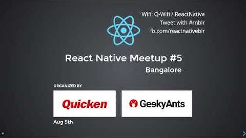 Latest React Native Meetup By NativeBase At Quicken (Part 1)