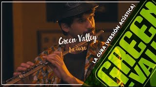 La Cura (Versión Acústica) - Green Valley