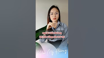 người tiểu đường khi nào có thể tăng cân trở lại #tieuduong #daithaoduong #roiloanchuyenhoa