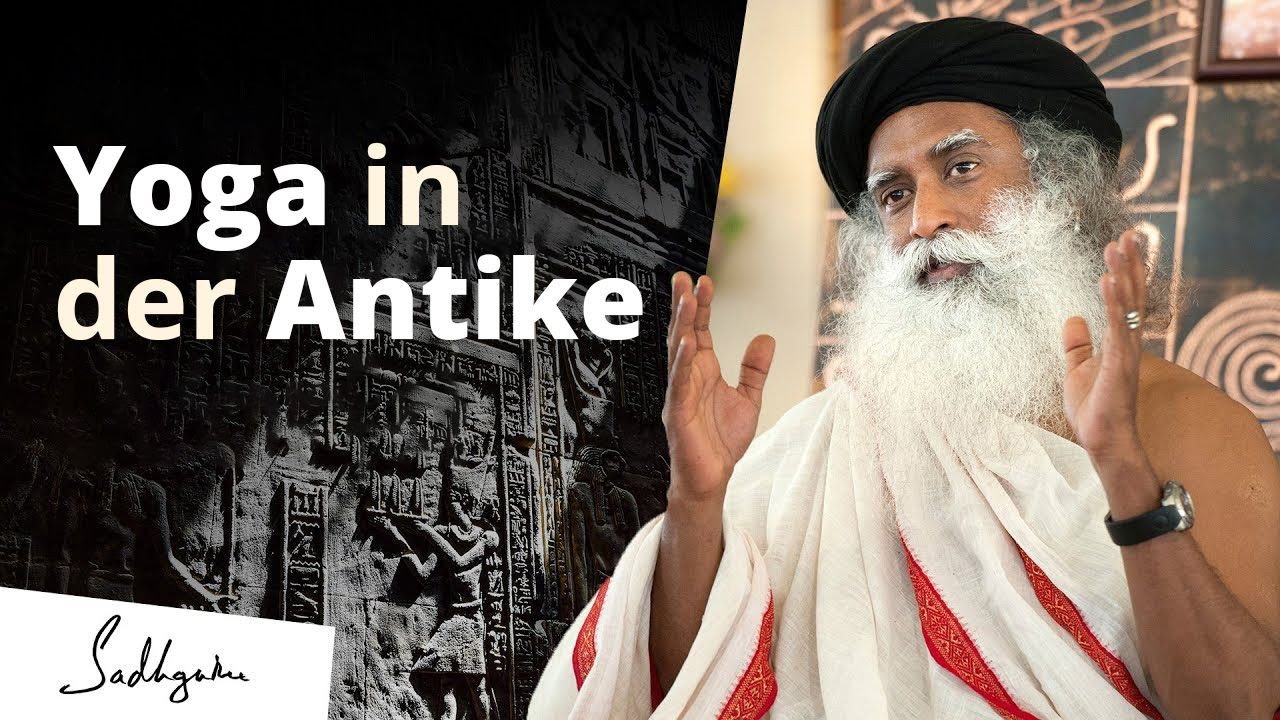 Alte Kulturen, Alte Weisheit: Yoga in verschiedenen Zivilisationen | Sadhguru
